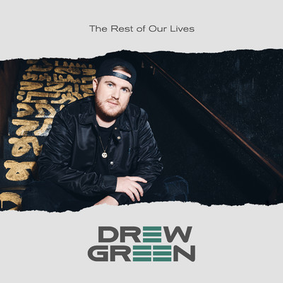The Rest of Our Lives/Drew Green