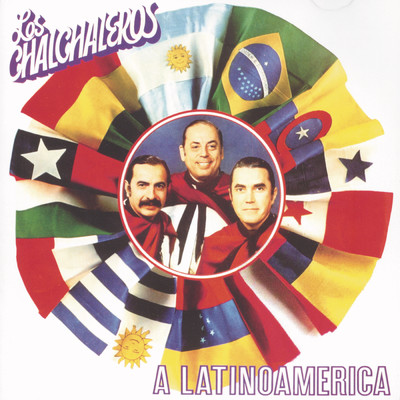 アルバム/A Latinoamerica/Los Chalchaleros