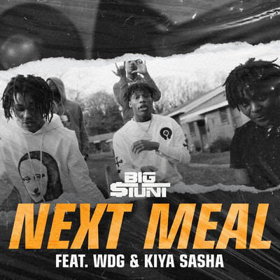 Next Meal (Explicit) feat.WDG,Kiya Sasha/Big $tunt