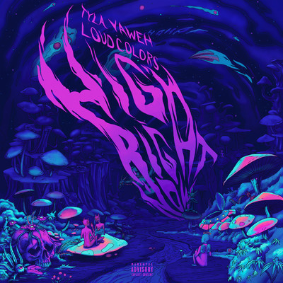 シングル/High Right Now (Loud Colors Remix) (Explicit)/Tyla Yaweh