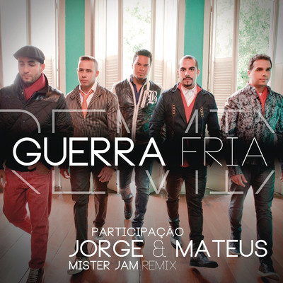 Guerra Fria (Remix Mister Jam) feat.Jorge & Mateus/Sorriso Maroto