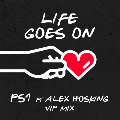 シングル/Life Goes On (VIP Remix) feat.Alex Hosking/PS1