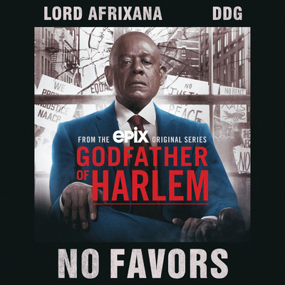No Favors feat.Lord Afrixana,DDG/Godfather of Harlem