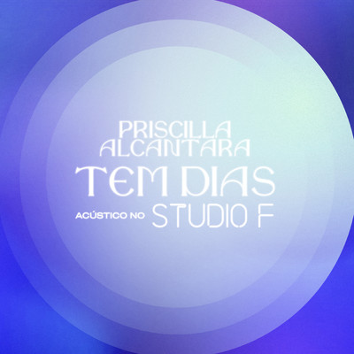シングル/Tem Dias (Acustico no Studio F)/PRISCILLA