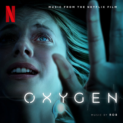 アルバム/Oxygen (Original Motion Picture Soundtrack)/Rob