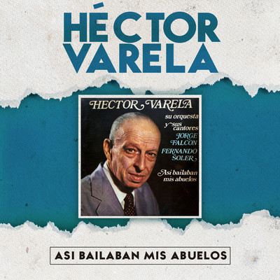 アルバム/Asi Bailaban Mis Abuelos/Hector Varela