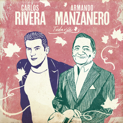 シングル/Todavia/Carlos Rivera／Armando Manzanero