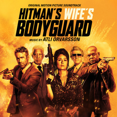 The Hitman's Wife's Bodyguard (Original Motion Picture Soundtrack)/Atli Orvarsson