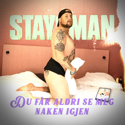Du far aldri se meg naken igjen (Explicit)/Staysman