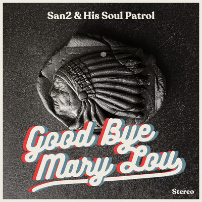 シングル/Goodbye Mary Lou/San2 & His Soul Patrol