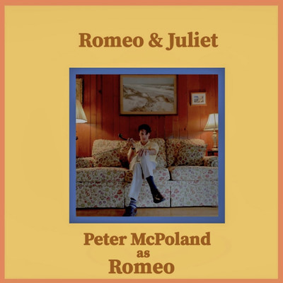 シングル/Romeo & Juliet/Peter McPoland