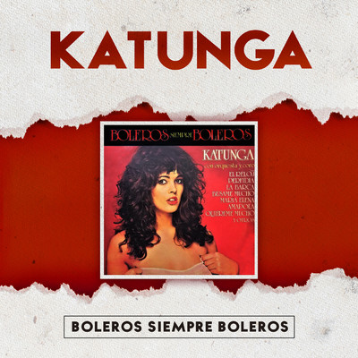 アルバム/Boleros Siempre Boleros/Katunga