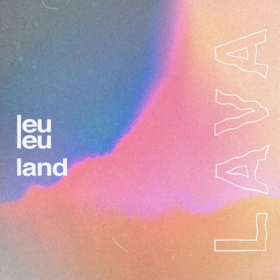 Lava/Leu Leu Land