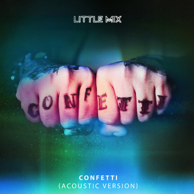 Confetti (Acoustic)/Little Mix