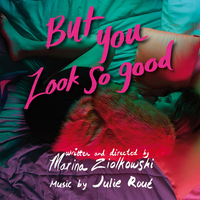 アルバム/But You Look so Good/Julie Roue