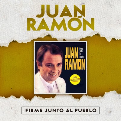 Firme Junto al Pueblo/Juan Ramon