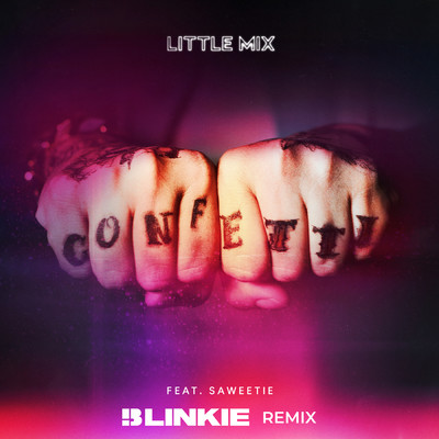 シングル/Confetti (Blinkie Remix) (Explicit) feat.Saweetie/Little Mix