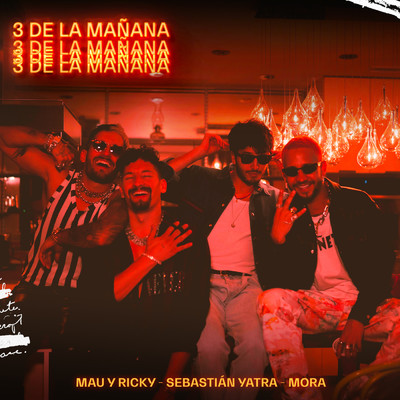 3 de La Manana (con Sebastian Yatra & Mora)/Mau y Ricky／Mora