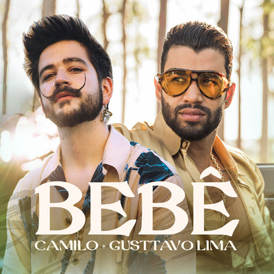 BEBE (com Gusttavo Lima)/Camilo／Gusttavo Lima