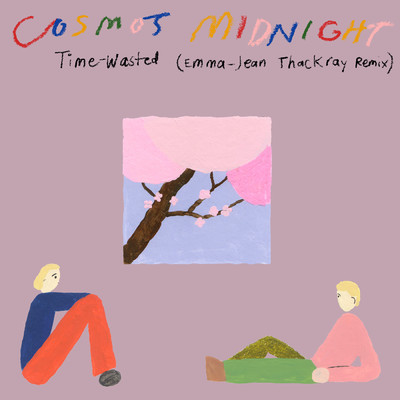 Time Wasted (Emma-Jean Thackray Remix)/Cosmo's Midnight