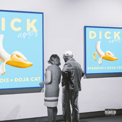 Dick (Remixes) (Explicit) feat.Doja Cat/StarBoi3