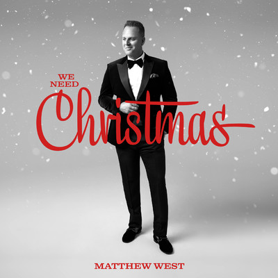 アルバム/We Need Christmas/Matthew West