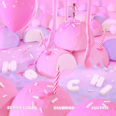 Mochi feat.LucyPIE,Diamond Zhang/Sunny Lukas