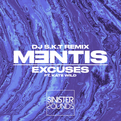 Excuses (DJ S.K.T Remix) feat.Kate Wild/MENTIS