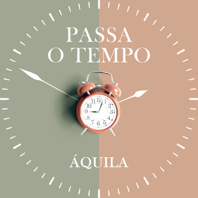 シングル/Passa o Tempo/Aquila