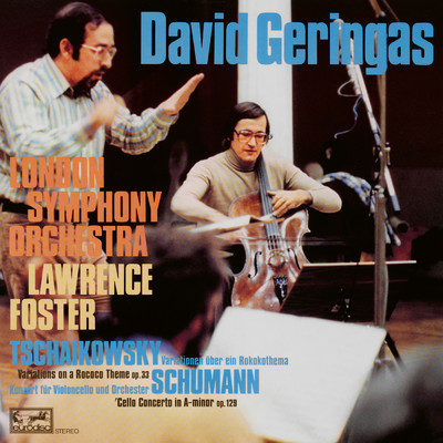 Schumann: Cello Concerto & Tchaikovsky: Rococo Variations/David Geringas／London Symphony Orchestra／Lawrence Foster
