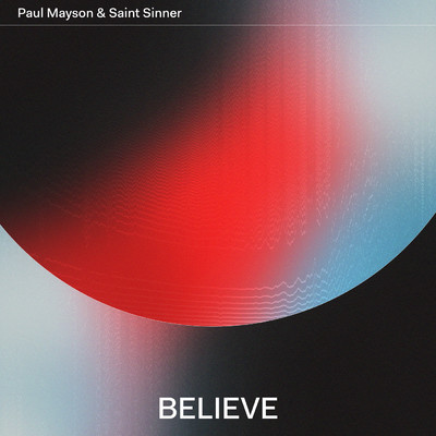 シングル/Believe (Ben Pearce Remix) feat.Saint Sinner/Paul Mayson