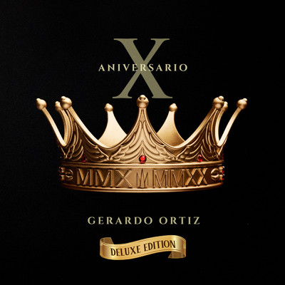 Decimo Aniversario (Deluxe Edition)/Gerardo Ortiz