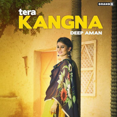 Tera Kangna/Deep Aman