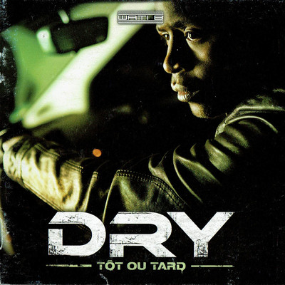 アルバム/Tot ou tard (Explicit)/Dry