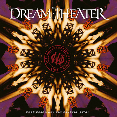 Lost Not Forgotten Archives: When Dream And Day Reunite (Live)/Dream Theater