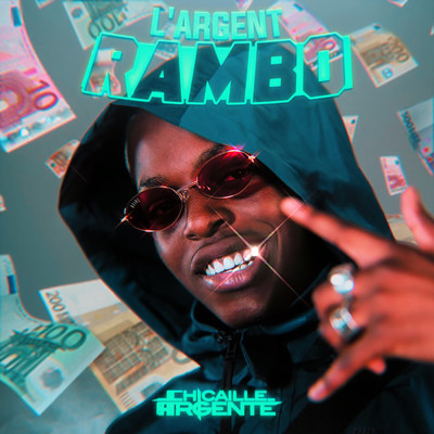 L'argent Rambo (Explicit)/Chicaille Argente