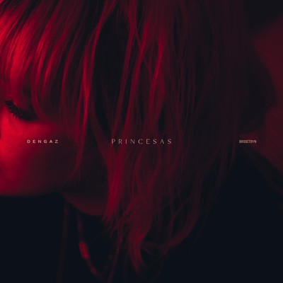シングル/Princesas/Dengaz