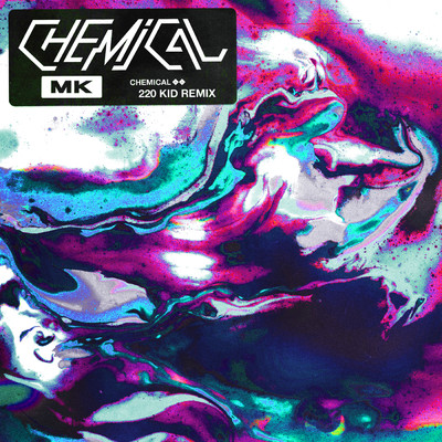 シングル/Chemical (220 KID Remix)/MK