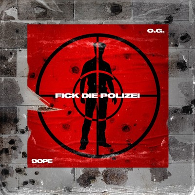 シングル/Fick die Polizei (Explicit)/O.G.