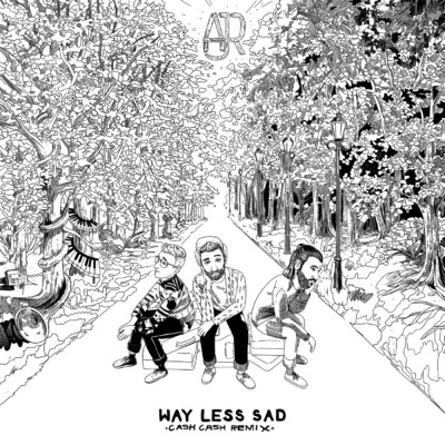 シングル/Way Less Sad (Cash Cash Remix)/AJR