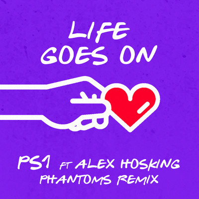 シングル/Life Goes On (Phantoms Remix) feat.Phantoms,Alex Hosking/PS1