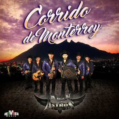 Corrido de Monterrey/Kikin y Los Astros