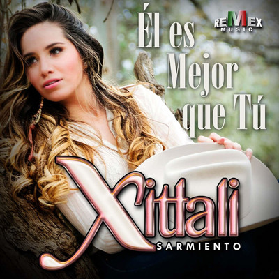 シングル/El Es Mejor Que Tu/Xitlali Sarmiento