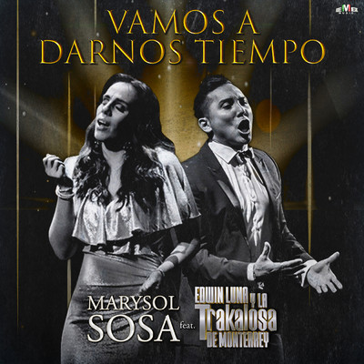 Marysol Sosa／Edwin Luna y La Trakalosa de Monterrey