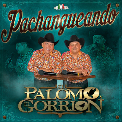 Pachangueando/El Palomo y El Gorrion