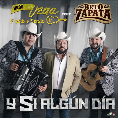 Y Si Algun Dia feat.Beto Zapata/Hermanos Vega Jr.