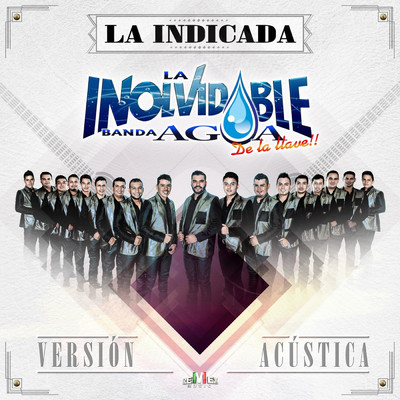 シングル/La Indicada (Acustica)/La Inolvidable Banda Agua de la Llave