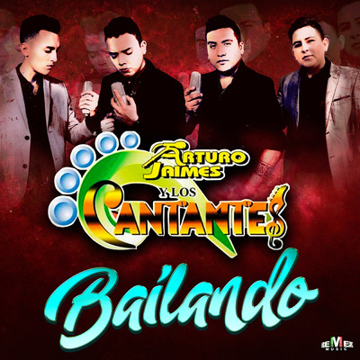 シングル/Bailando/Arturo Jaimes y Los Cantantes