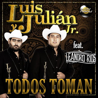 シングル/Todos Toman (Clean) (Explicit) feat.Leandro Rios/Julian Jr.／Luis