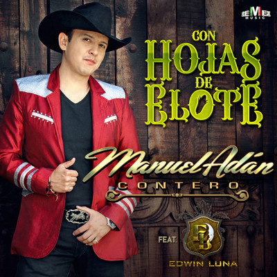 Con Hojas de Elote feat.Edwin Luna/Manuel Adan Contero